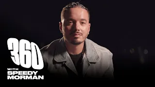 J Balvin On Surviving a Robbery, Fatherhood Fears & "The Boy From Medellin" | 360 with Speedy Morman