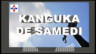 KANGUKA DE SAMEDI LE 13/01/2024 PAR CHRIS NDIKUMANA #SOYEZ BÉNIS ET FORTIFIE.