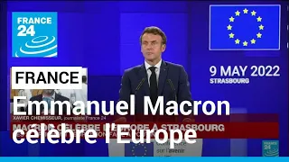 Emmanuel Macron célèbre l'Europe à Strasbourg • FRANCE 24