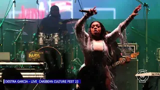 DESTRA GARCIA - LIVE  CARIBEAN CULTURE FEST 22