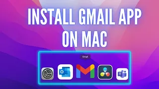 How to install Gmail app on mac