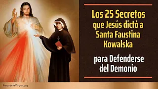 Los 25 Secretos que Jesús dictó a Santa Faustina Kowalska para defenderse del Demonio