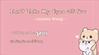 [Vietsub] Can't Take My Eyes off You - Joanna Wang / 王若琳