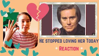 He Stopped Loving Her Today *Reaction*