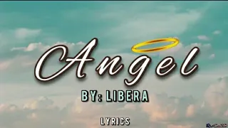 Angel - Libera (Lyrics)