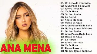 Ana Mena - Mix Ana Mena 2022 - Grandes exitos del Ana Mena 2022(Album Complete de Ana Mena)