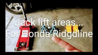 Central lift points Floor jack for 08 Honda Ridgeline!