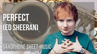 Alto Sax Sheet Music: How to play Perfect by Ed Sheeran