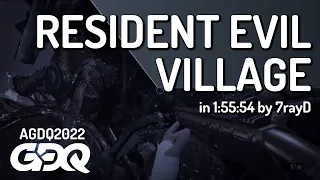 Resident Evil Village by 7rayD in 1:55:54 - AGDQ 2022 Online