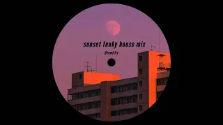 sunset funky house mix