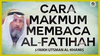 Cara Makmum Membaca al-Fatihah - Syaikh Utsman al-Khamis #NasehatUlama