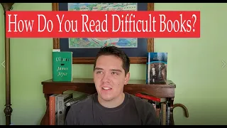 How to Read Difficult Books (and get the most out of them)