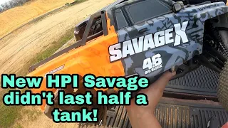 HPI Savage 4.6 X didn't last half a tank on the first bash!