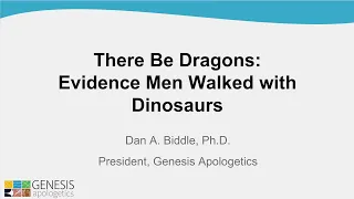 Genesis Apologetics - Did Dinosaurs Walk With Man?