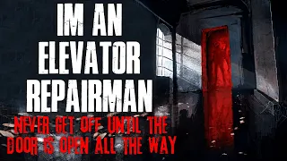 "I'm An Elevator Repairman, Never Get Off Until The Door Is Open All The Way" Creepypasta