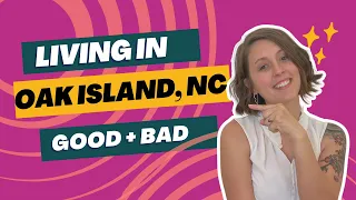 Things to know about living in Oak Island, NC • The Good and The Bad • Oak Island, NC Living