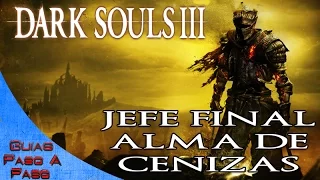 Dark Souls 3 | Jefe Alma de cenizas (Jefe final)