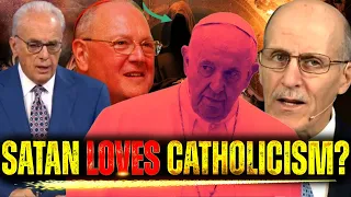 The Reasons Why Satan Loves Catholicism? Pope Francis, John MacArthur, and Timothy Dolan.