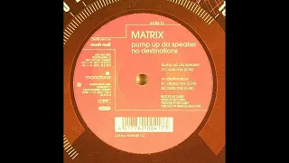 Matrix - Pump Up Da Speaker (Club Mix) [HQ Vinyl Rip]