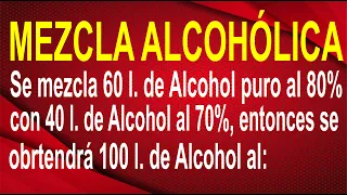 Mezcla Alcohólica: (alcohol al 80% con alcohol al 70%)  Resuelto Paso  a Paso - Desde Cero