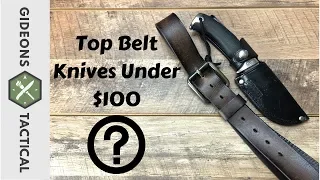 Top Belt Knives Under $100