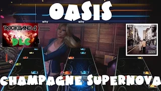 Oasis - Champagne Supernova - Rock Band 4 DLC Expert Full Band (April 27th, 2017)