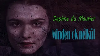 Daphne du Maurier - Minden ok nélkül