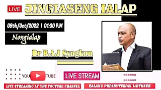 KA JINGIASENG IALAP   I    BALANG PRESBYTERIAN LAITKSEH    I   POR  01:30  P.M    I  09th/OCT/2022