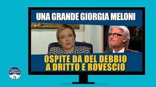 Una grande Giorgia Meloni ospite da Del Debbio a Dritto e Rovescio. Assolutamente da non perdere!