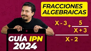 Guía IPN 2024 Resuelta: ¡6 Ejercicios de Fracciones Algebraicas que pueden venir en tu Examen Real!