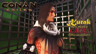 An NPC threw me in a Cage! | Conan Exiles