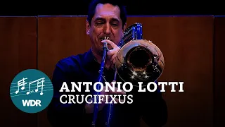 Antonio Lotti - Crucifixus | WDR Symphony Orchestra