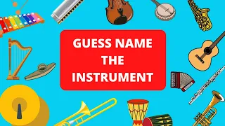 Can You Guess Name the Instrument Quiz - Easy!