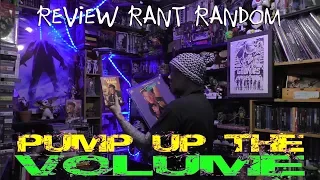 Pump Up The Volume Review Rant Random #pumpupthevolume