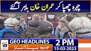 Geo Headlines 2 PM | Govt tightens noose on Imran as Zaman Park hostilities heat up | 15 March 2023