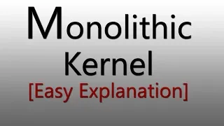 Monolithic Kernel (Explanation)
