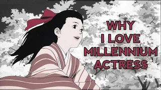 Why I Love Millennium Actress