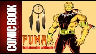 Puma (Explained in a Minute) | COMIC BOOK UNIVERSITY