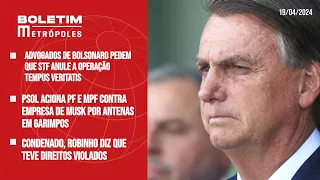 Advogados de Bolsonaro querem anulação da Operação Tempus Veritatis; Psol denuncia empresa de Musk