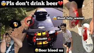 😭Pls don't drink beer💔|😱My blood fully wasted |🍺beer stabbed me  | TTF | Tamil |