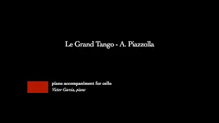 Le Grand Tango - A. Piazzolla [PIANO ACCOMPANIMENT FOR CELLO]