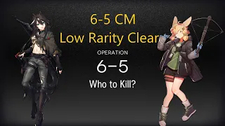 Arknights 6-5 CM Low Rarity Clear