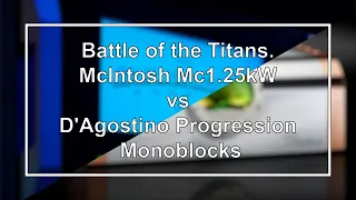 McIntosh Mc1.25kW vs Dan D'Agostino Progression Monoblock amplifiers