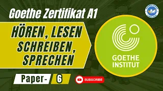 Goethe Zertifikat A1 - Start Deutsc A1 || Paper - 6 || Hören, Lesen, Schreiben, Sprechen