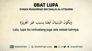 Obat Lupa - Syaikh Muhammad bin Shalih Al Utsaimin