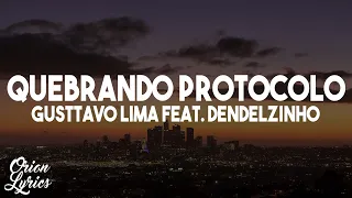 Gusttavo Lima - Quebrando Protocolo feat. Dendelzinho