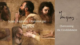 Jean-Auguste-Dominique Ingres, Master of the French Academy, Overcoming the Establishment