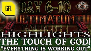 Path of Exile 3.14: ULTIMATUM GAUNTLET DAY #6-10 Highlights THE TOUCH OF GOD, "EVERYTHING'S WORKING"