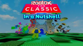 Roblox The Classic In a Nutshell