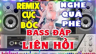 Nhạc Remix Không Lời CỰC BỐC BASS CĂNG  - LK Nhạc Organ Disco Remix DJ - Nhạc Test Loa Chuẩn Nhất